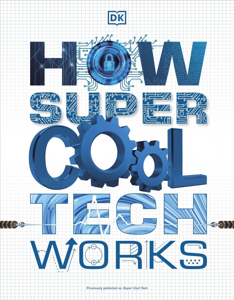 How Super Cool Tech Works – paperback DK