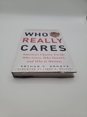 Arthur C. Brooks Who Really Cares Hardcover First Edition Sealed New