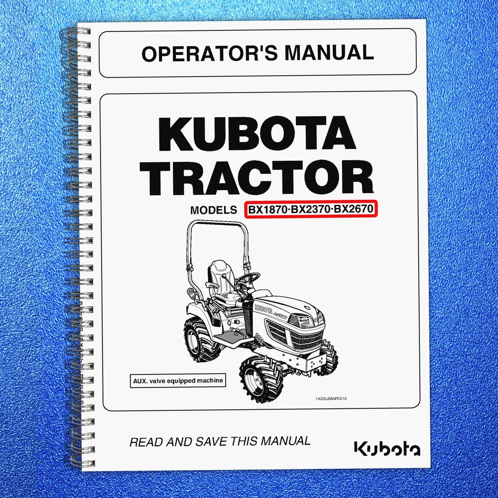 KUBOTA BX1870 BX2370 BX2670 OPERATORS MANUAL – TOUGH WIRE BIND & TOUGH COVERS