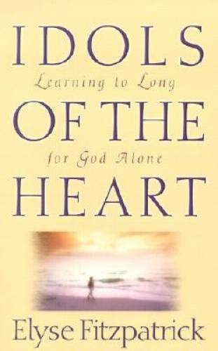 Idols of the Heart: Learning to Long for God Alone – Paperback – VERY GOOD
