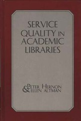Service Quality in Academic Libraries by Peter Hernon: New