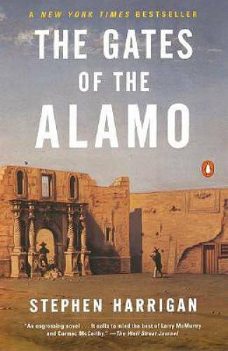 The Gates of the Alamo – Paperback By Harrigan, Stephen – GOOD