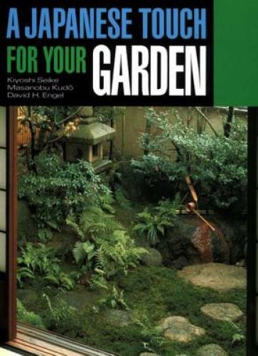 A Japanese Touch for Your Garden – Paperback By Seike, Kiyoshi – GOOD
