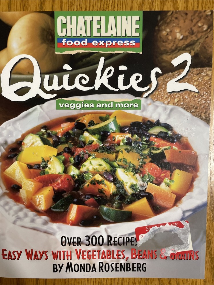 Chatelaine Food Express Quickies 2 Veggies and More Monda Rosenberg 144 pages