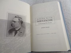 Hiking with Nietzsche On Becoming Who You Are John Kaag HC DJ 1st Ed 2018 Book