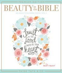 Beauty in the Bible: Adult Coloring Book Volume 2, Premium Edition