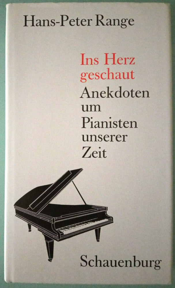 Hans-Peter Range – Ins Herz geschaut: Anekdoten um Pianisten – Gebundene Ausgabe