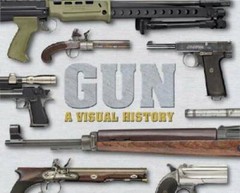 Gun: A Visual History – Hardcover By DK Publishing – GOOD