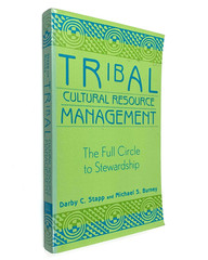 Tribal Cultural Resource Management – by Darby Stapp & Michael Burney PB 2002