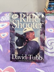 The Rifle Shooter David Tubb 11 Time National High Power Rifle Champion Book PB