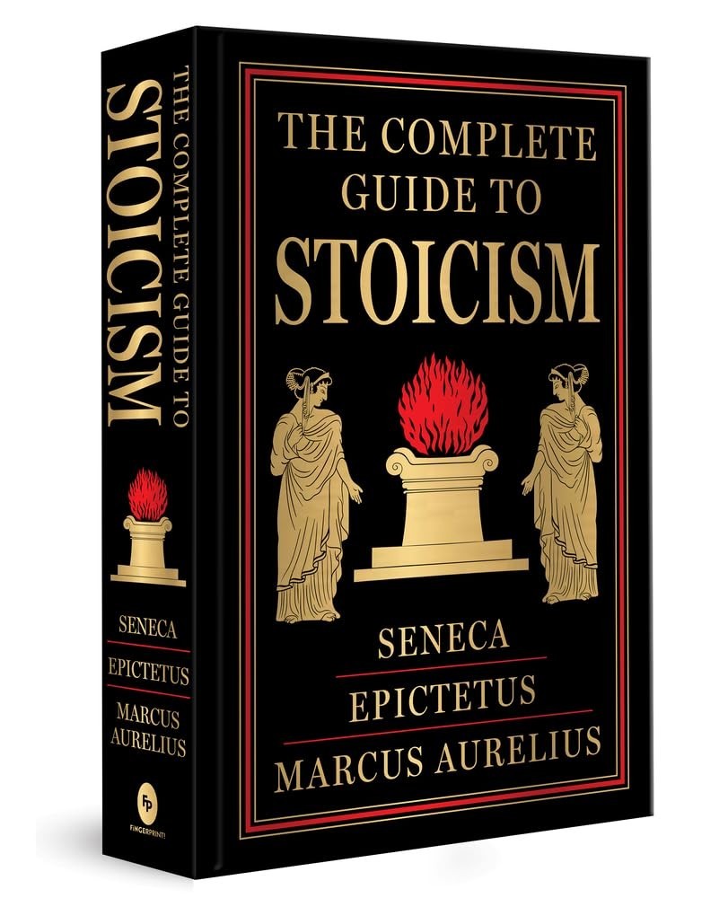 The Complete Guide to Stoicism (Deluxe Hardbound Edition) by Marcus Aurelius