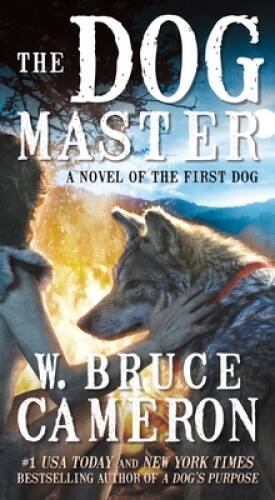 The Dog Master: A Novel of the First Dog – Mass Market Paperback – VERY GOOD