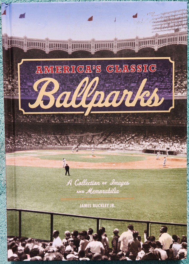 Ballparks A Collection Of Images And Memorabilia 2013 Hardcover 176 Pages