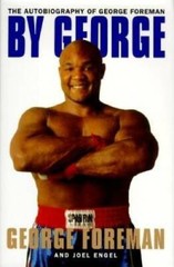 By George:: The Autobiography of George Foreman – Hardcover – GOOD
