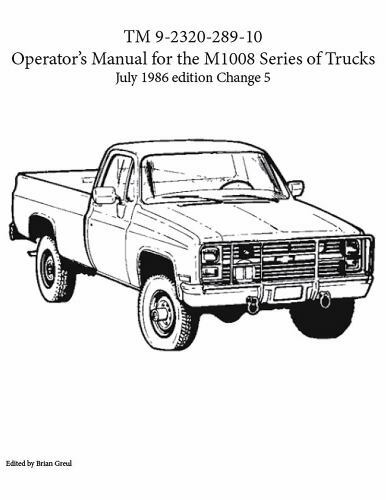 TM 9-2320-289-10 Operator’s Manual for the M1008 series of trucks, Like New U…