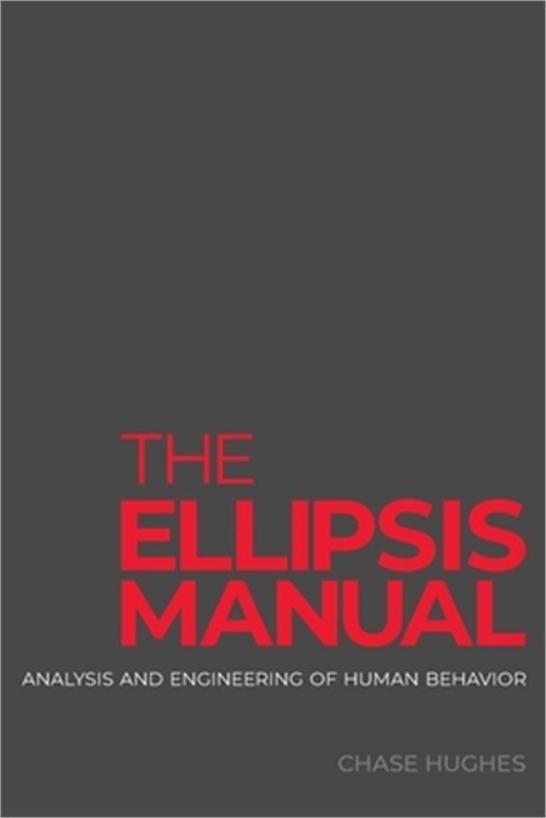 The Ellipsis Manual: Analysis and Engineering of Human Behavior (Paperback or So