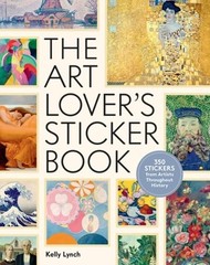 The Art Lover’s Sticker Book: 350 Stickers from Artists Throughout History: New