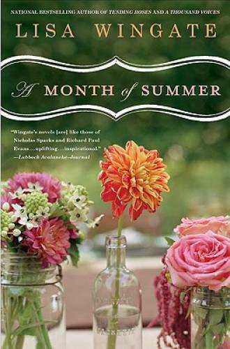 A Month of Summer (Tending Roses ) – Paperback By Wingate, Lisa – GOOD