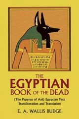 The Egyptian Book of the Dead: The Papyrus of Ani in the British Museum – GOOD