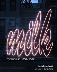 Momofuku Milk Bar by Tosi, Christina