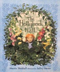 The Hollyhock Wall – Hardcover By Waddell, Martin – GOOD