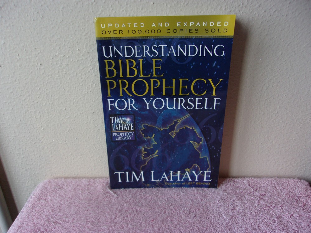 Tim Lahaye Prophecy Library: Understanding Bible Prophecy for Yourself by Dave G