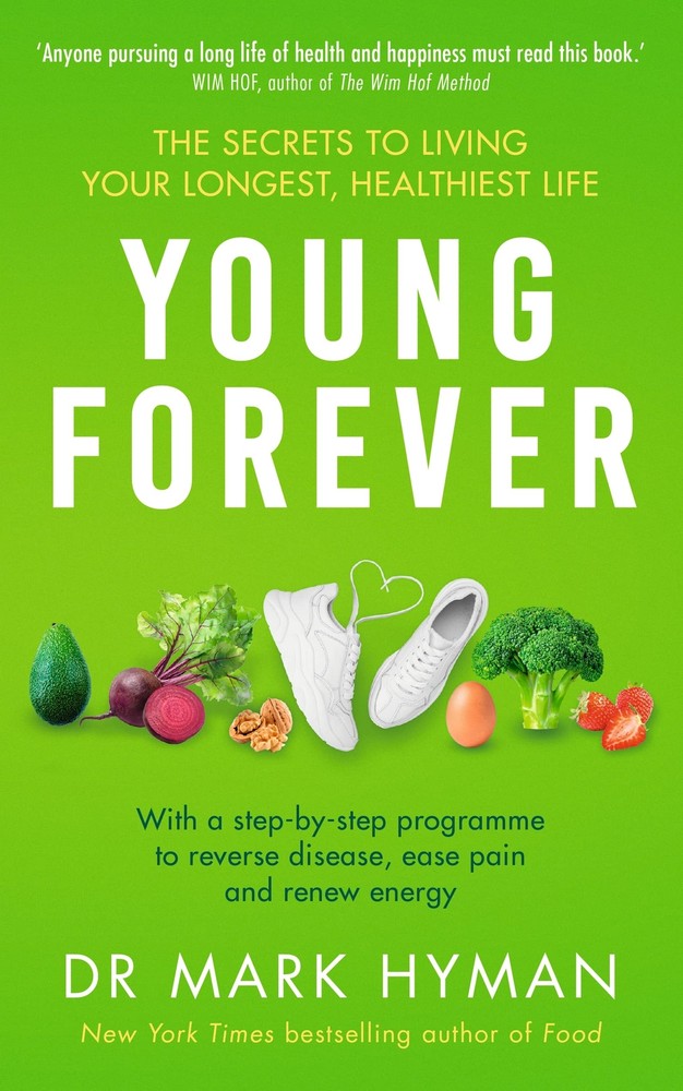 Young Forever: The Secrets to Living Your Long By Mark Hyman NEW PAPERBACK 2023