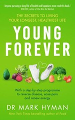 Young Forever: The Secrets to Living Your Long By Mark Hyman NEW PAPERBACK 2023
