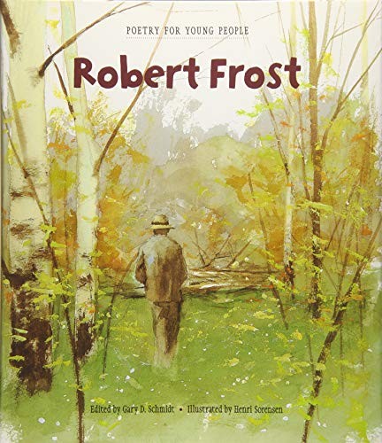 POETRY FOR YOUNG PEOPLE: ROBERT FROST By Gary D. Schmidt & Henri Sorensen *VG+*