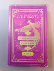 Ornithologist’s Field Guide to Love, India Holton 1st Ed. 2024 Paperback Book