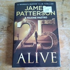 25 Alive: A Women’s Murder Club Thriller by James Patterson (2025/Hardcover) NEW