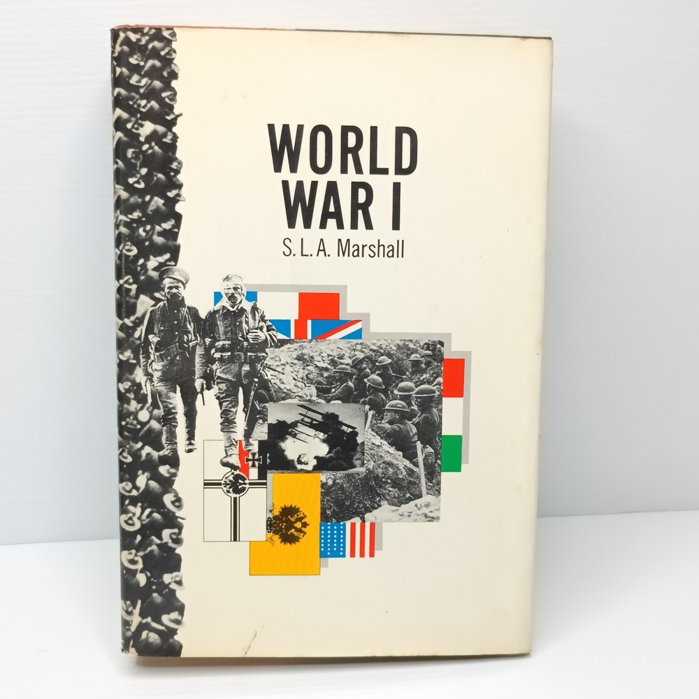 World War 1 by S.L.A. Marshall