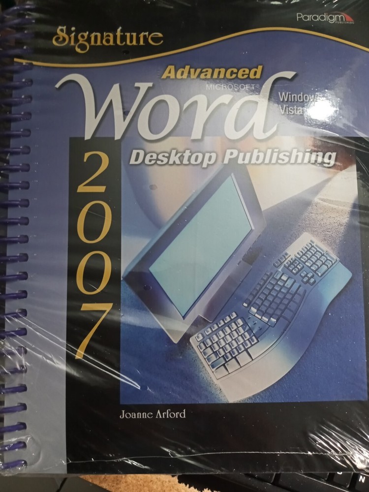 Signature Ser.: Advanced Microsoft Word 2007 : Desktop Publishing, Windows Vista