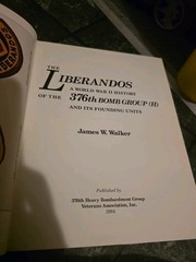 The Liberandos: A World War II History of the 376th Bomb Group Rare Hardback