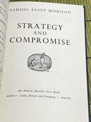 Strategy and Compromise Samuel Eliot Morison 1958 First Edition Hardback Book