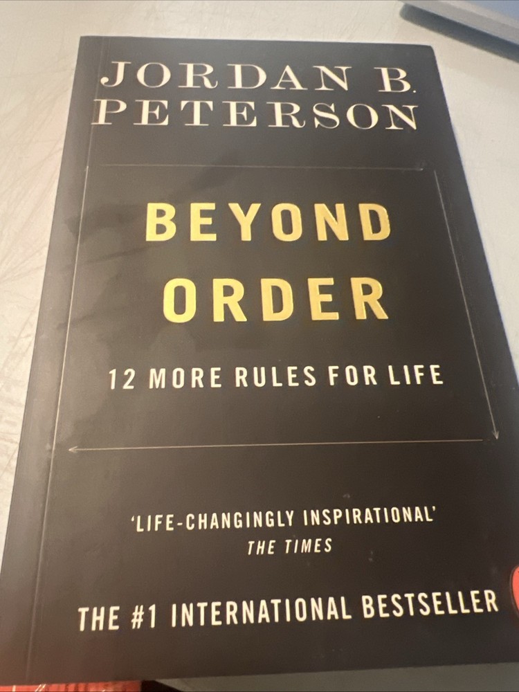 Beyond Order: 12 More Rules for Life by Jordan B. Peterson
