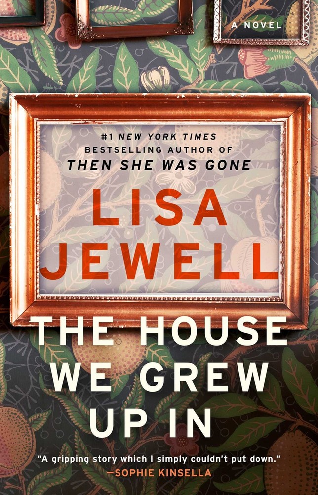 The House We Grew Up In: A Novel – paperback Jewell, Lisa