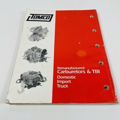 1991 Tomco Carburetors and TBI Remanufactured for Domestic Import Truck Catalog