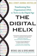 The Digital Helix: How to Transform Every Aspect of Your Orga… by Michael Gale