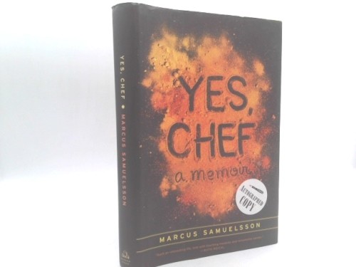 Yes, Chef: A Memoir (1st Ed, Signed) by Marcus Samuelsson; Veronica Chambers
