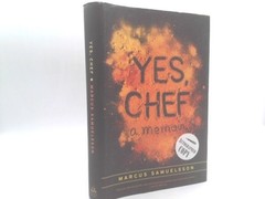 Yes, Chef: A Memoir (1st Ed, Signed) by Marcus Samuelsson; Veronica Chambers