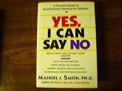 Yes, I Can Say No : Assertiveness Training for Children Manuel J.