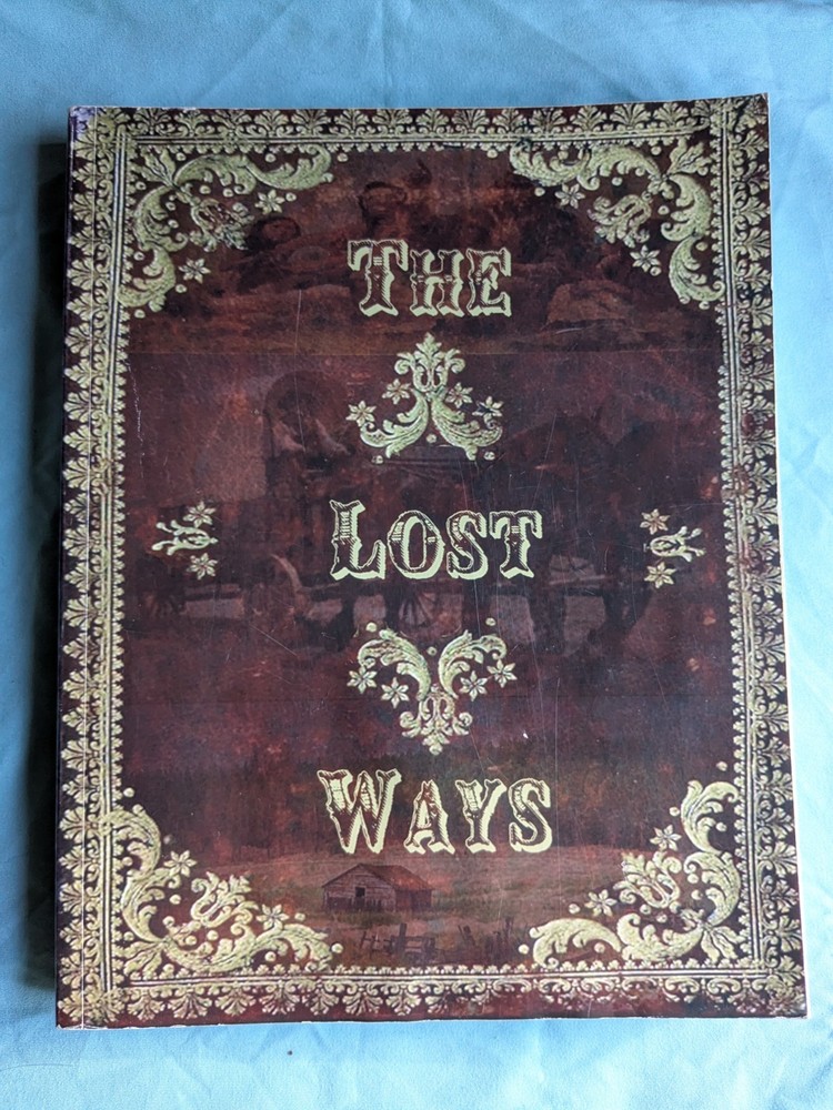 The Lost Ways Claude Davis 4th ed Survival Frontier Pioneer Homestead Book