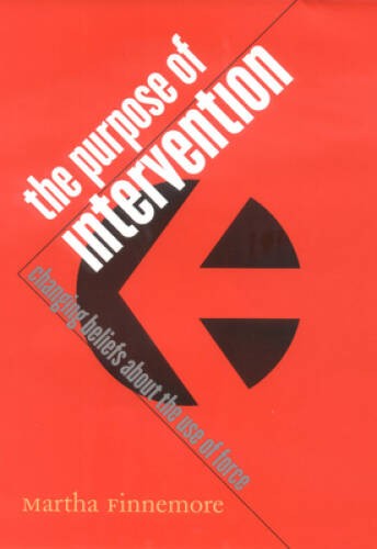 The Purpose of Intervention: Changing Beliefs about the Use of Force (Cor – GOOD