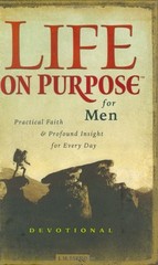 Life on Purpose Devotional for Men: Practical Faith and Profound Insight for…