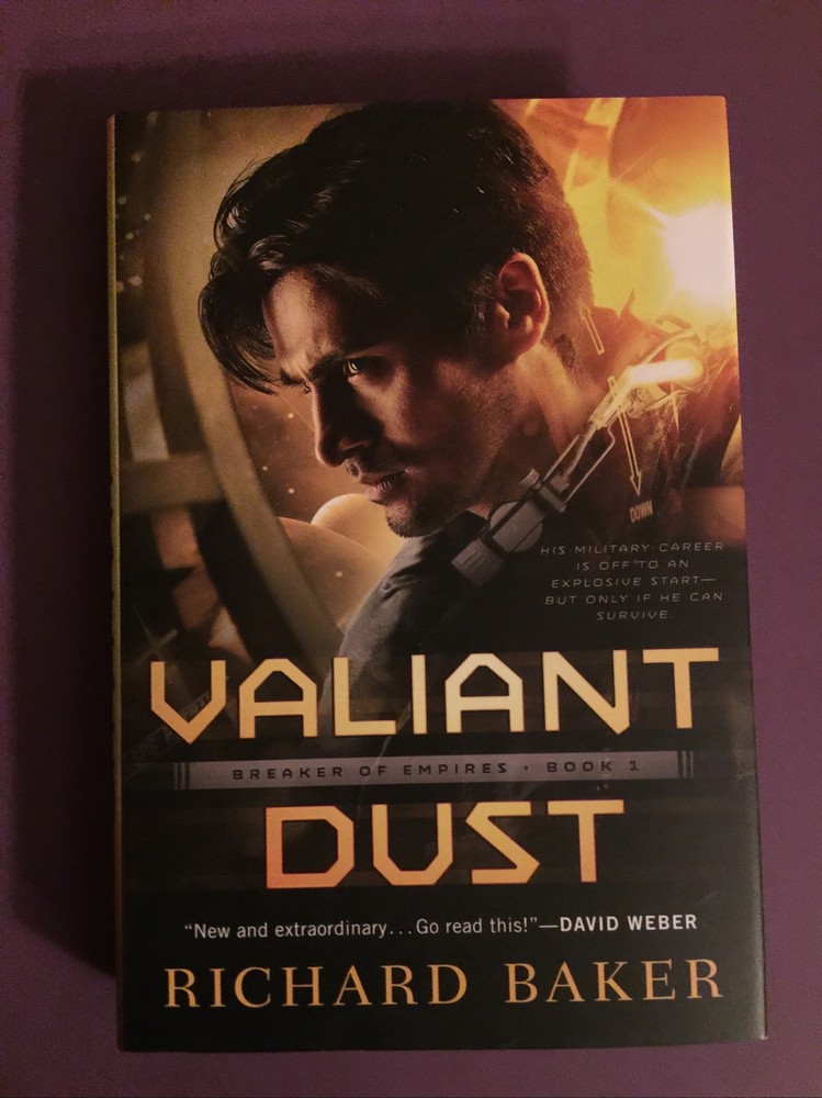 Breaker of Empires Series Valiant Dust by Richard Baker 2017 HC DJ 349 pages