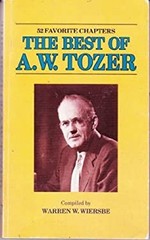 The Best of A. W. Tozer 52 Favorite Chapters A. W. Tozer