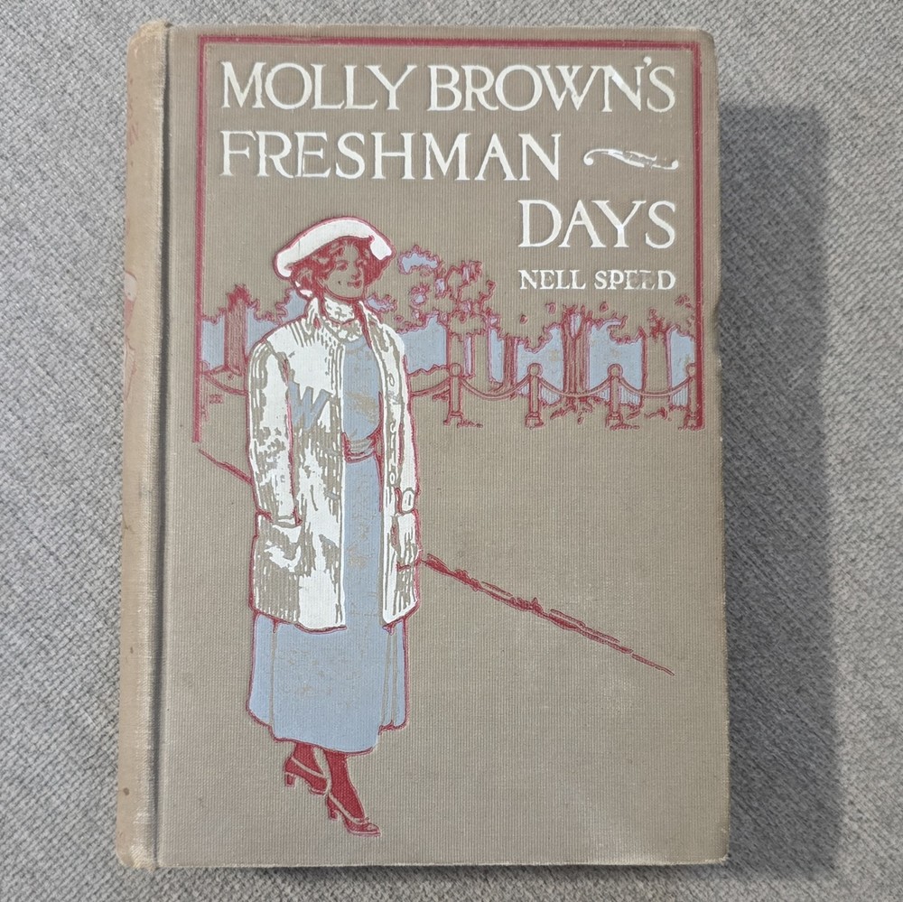 Molly Brown’s Freshman Days Nell Speed Hardcover 1912 Hurst Illustrated