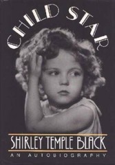 Child Star: An Autobiography – Hardcover By Black, Shirley Temple – GOOD
