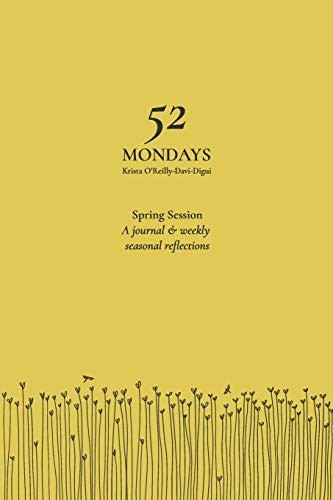 52 Mondays: Spring Session: A Seaso…, O’Reilly-Davi-D